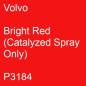 Preview: Volvo, Bright Red (Catalyzed Spray Only), P3184.